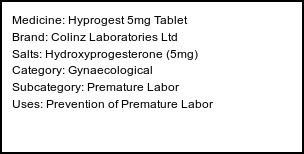 Information about Hyprogest 5mg Tablet (Brand: Colinz Laboratories Ltd) - Uses: Prevention of Premature Labor
