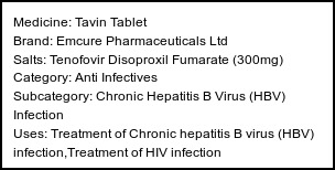Information about Tavin Tablet (Brand: Emcure Pharmaceuticals Ltd) - Uses: Treatment of Chronic hepatitis B virus (HBV) infection,Treatment of HIV infection