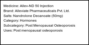 Information about Allev-ND 50 Injection (Brand: Alleviate Pharmaceuticals Pvt. Ltd.) - Uses: Post menopausal osteoporosis