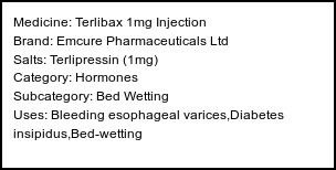 Information about Terlibax 1mg Injection (Brand: Emcure Pharmaceuticals Ltd) - Uses: Bleeding esophageal varices,Diabetes insipidus,Bed-wetting