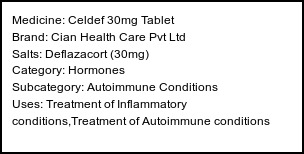 Information about Celdef 30mg Tablet (Brand: Cian Health Care Pvt Ltd) - Uses: Treatment of Inflammatory conditions,Treatment of Autoimmune conditions
