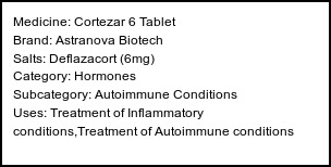 Information about Cortezar 6 Tablet (Brand: Astranova Biotech) - Uses: Treatment of Inflammatory conditions,Treatment of Autoimmune conditions