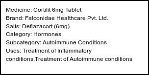 Information about Cortifit 6mg Tablet (Brand: Falconidae Healthcare Pvt. Ltd.) - Uses: Treatment of Inflammatory conditions,Treatment of Autoimmune conditions