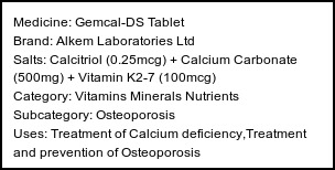Information about Gemcal-DS Tablet (Brand: Alkem Laboratories Ltd) - Uses: Treatment of Calcium deficiency,Treatment and prevention of Osteoporosis