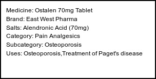 Information about Ostalen 70mg Tablet (Brand: East West Pharma) - Uses: Osteoporosis,Treatment of Paget's disease