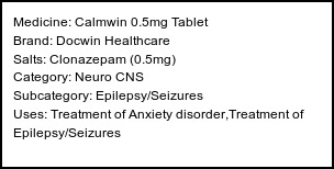 Information about Calmwin 0.5mg Tablet (Brand: Docwin Healthcare) - Uses: Treatment of Anxiety disorder,Treatment of Epilepsy/Seizures