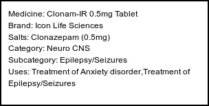 Information about Clonam-IR 0.5mg Tablet (Brand: Icon Life Sciences) - Uses: Treatment of Anxiety disorder,Treatment of Epilepsy/Seizures