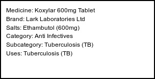 Information about Koxylar 600mg Tablet (Brand: Lark Laboratories Ltd) - Uses: Tuberculosis (TB)