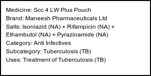 Information about Scc 4 LW Plus Pouch (Brand: Maneesh Pharmaceuticals Ltd) - Uses: Treatment of Tuberculosis (TB)