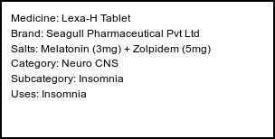 Information about Lexa-H Tablet (Brand: Seagull Pharmaceutical Pvt Ltd) - Uses: Insomnia