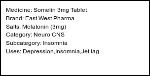 Information about Somelin 3mg Tablet (Brand: East West Pharma) - Uses: Depression,Insomnia,Jet lag
