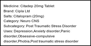 Information about Citadep 20mg Tablet (Brand: Cipla Ltd) - Uses: Depression,Anxiety disorder,Panic disorder,Obsessive-compulsive disorder,Phobia,Post traumatic stress disorder
