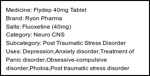Information about Flydep 40mg Tablet (Brand: Ryon Pharma) - Uses: Depression,Anxiety disorder,Treatment of Panic disorder,Obsessive-compulsive disorder,Phobia,Post traumatic stress disorder
