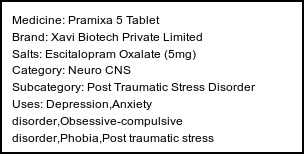 Information about Pramixa 5 Tablet (Brand: Xavi Biotech Private Limited) - Uses: Depression,Anxiety disorder,Obsessive-compulsive disorder,Phobia,Post traumatic stress disorder,Treatment of Panic disorder