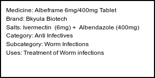 Information about Albeframe 6mg/400mg Tablet (Brand: Bkyula Biotech) - Uses: Treatment of Worm infections