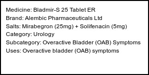 Information about Bladmir-S 25 Tablet ER (Brand: Alembic Pharmaceuticals Ltd) - Uses: Overactive bladder (OAB) symptoms