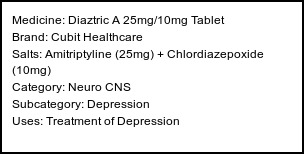 Information about Diaztric A 25mg/10mg Tablet (Brand: Cubit Healthcare) - Uses: Treatment of Depression