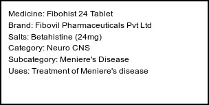 Information about Fibohist 24 Tablet (Brand: Fibovil Pharmaceuticals Pvt Ltd) - Uses: Treatment of Meniere's disease