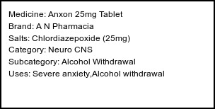 Information about Anxon 25mg Tablet (Brand: A N Pharmacia) - Uses: Severe anxiety,Alcohol withdrawal