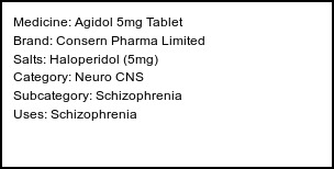 Information about Agidol 5mg Tablet (Brand: Consern Pharma Limited) - Uses: Schizophrenia