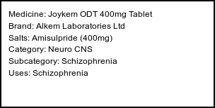 Information about Joykem ODT 400mg Tablet (Brand: Alkem Laboratories Ltd) - Uses: Schizophrenia