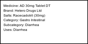 Information about AD 30mg Tablet DT (Brand: Hetero Drugs Ltd) - Uses: Diarrhea