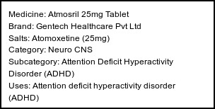 Information about Atmosril 25mg Tablet (Brand: Gentech Healthcare Pvt Ltd) - Uses: Attention deficit hyperactivity disorder (ADHD)