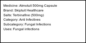 Information about Atmotuit 500mg Capsule (Brand: Skiptuit Healthcare) - Uses: Fungal infections