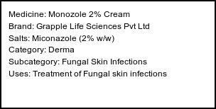 Information about Monozole 2% Cream (Brand: Grapple Life Sciences Pvt Ltd) - Uses: Treatment of Fungal skin infections