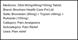 Information about 3Set 90mg/48mg/100mg Tablet (Brand: Brochem Health Care Pvt Ltd) - Uses: Pain relief