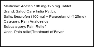 Information about Acefen 100 mg/125 mg Tablet (Brand: Salud Care India Pvt Ltd) - Uses: Pain relief,Treatment of Fever