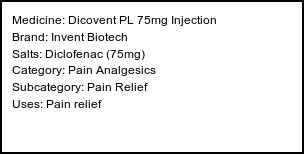 Information about Dicovent PL 75mg Injection (Brand: Invent Biotech) - Uses: Pain relief