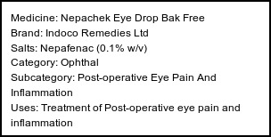 Information about Nepachek Eye Drop Bak Free (Brand: Indoco Remedies Ltd) - Uses: Treatment of Post-operative eye pain and inflammation