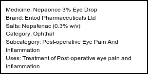 Information about Nepaonce 3% Eye Drop (Brand: Entod Pharmaceuticals Ltd) - Uses: Treatment of Post-operative eye pain and inflammation