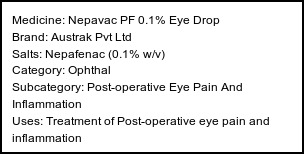 Information about Nepavac PF 0.1% Eye Drop (Brand: Austrak Pvt Ltd) - Uses: Treatment of Post-operative eye pain and inflammation