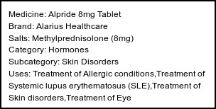 Information about Alpride 8mg Tablet (Brand: Alarius Healthcare) - Uses: Treatment of Allergic conditions,Treatment of Systemic lupus erythematosus (SLE),Treatment of Skin disorders,Treatment of Eye disorders,Treatment of Rheumatic disorder