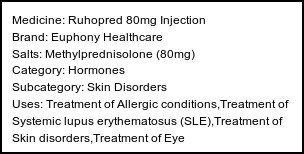 Information about Ruhopred 80mg Injection (Brand: Euphony Healthcare) - Uses: Treatment of Allergic conditions,Treatment of Systemic lupus erythematosus (SLE),Treatment of Skin disorders,Treatment of Eye disorders,Treatment of Rheumatic disorder