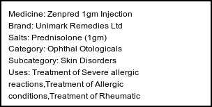 Information about Zenpred 1gm Injection (Brand: Unimark Remedies Ltd) - Uses: Treatment of Severe allergic reactions,Treatment of Allergic conditions,Treatment of Rheumatic disorder,Treatment of Skin disorders,Treatment of Eye disorders,Treatment of Nephrotic syndrome