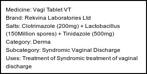 Information about Vagi Tablet VT (Brand: Rekvina Laboratories Ltd) - Uses: Treatment of Syndromic treatment of vaginal discharge
